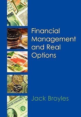 Financial Management and Real Options(English, Paperback, Broyles Jack)