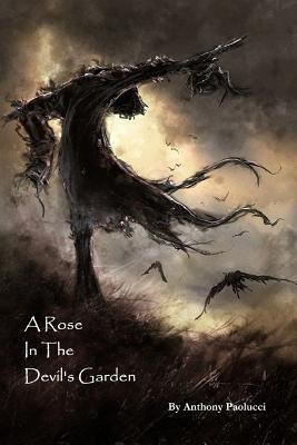 A Rose in the Devil's Garden(English, Paperback, Paolucci Anthony)
