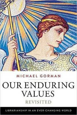 Our Enduring Values Revisited(English, Paperback, Gorman Michael)