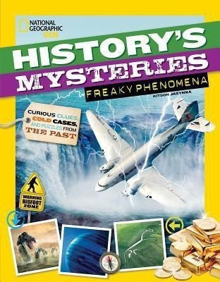 History's Mysteries: Freaky Phenomena(English, Paperback, National Geographic Kids Kitson)