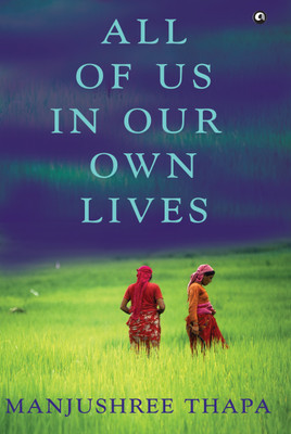 All of Us in Our Own Lives(English, Hardcover, Thapa Manjushree)