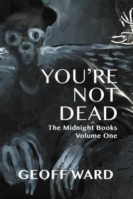 You're Not Dead(English, Paperback, Ward Geoff)