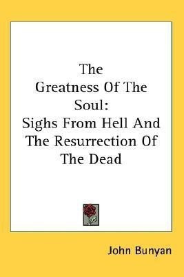 The Greatness Of The Soul(English, Paperback, Bunyan John)
