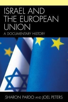Israel and the European Union(English, Paperback, Pardo Sharon Ben-Gurion University of the Negev, Israel)