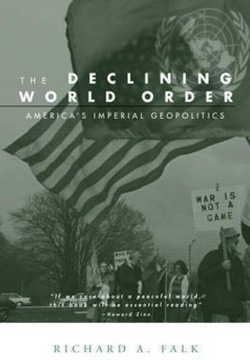 The Declining World Order(English, Electronic book text, Falk Richard)