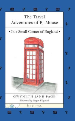 The Travel Adventures of PJ Mouse(English, Hardcover, Page Gwyneth Jane)