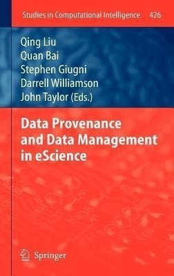 Data Provenance and Data Management in eScience(English, Hardcover, unknown)