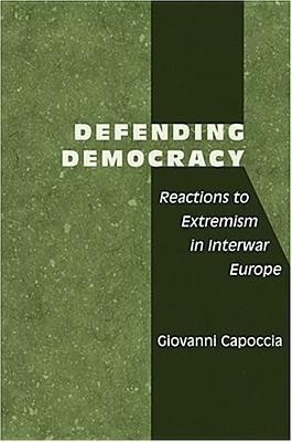 Defending Democracy(English, Hardcover, Capoccia Giovanni)