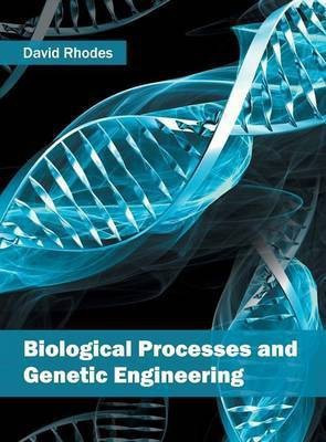 Biological Processes and Genetic Engineering(English, Hardcover, unknown)