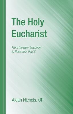 The Holy Eucharist(English, Paperback, Nichols Aidan)