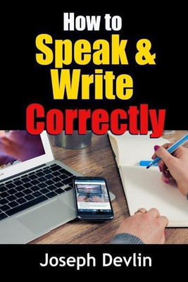 How to Speak and Write Correctly(English, Paperback, Devlin Joseph)
