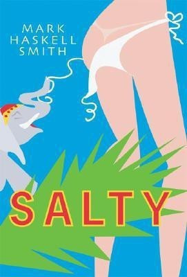 Salty(English, Paperback, Smith Mark Haskell)