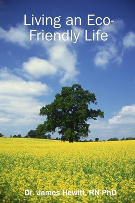Living an ECO-Friendly Life(English, Paperback, Hewitt RN James)