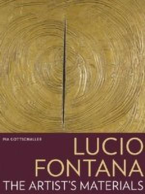Lucio Fontana - The Artist's Materials(English, Paperback, Gottschaller .)