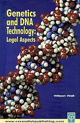 Genetics & DNA Technology: Legal Aspects(English, Paperback, Wall Wilson)