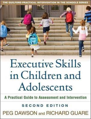 Executive Skills in Children and Adolescents, Second Edition(English, Paperback, Guare Richard)