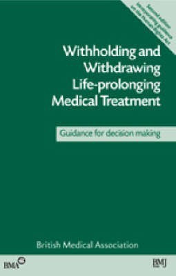 Withholding and Withdrawing Life Prolonging Medical Treatment(English, Paperback, unknown)