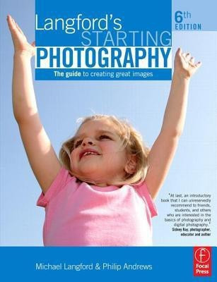Langford's Starting Photography 6 2nd  Edition(English, Paperback, Andrews Philip)