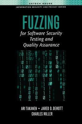 Fuzzing for Software Security Testing and Quality Assurance(English, Hardcover, Takanen Ari)