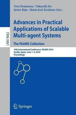 Advances in Practical Applications of Scalable Multi-agent Systems. The PAAMS Collection(English, Paperback, unknown)
