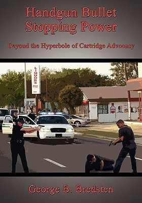 Handgun Bullet Stopping Power(English, Paperback, Bredsten George B.)