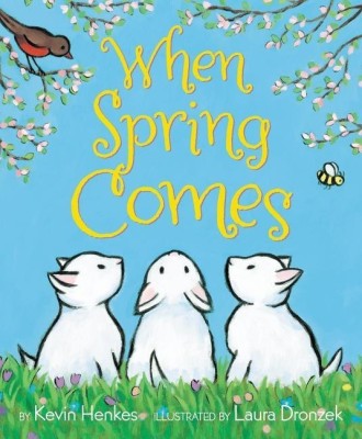 When Spring Comes(English, Hardcover, Henkes Kevin)