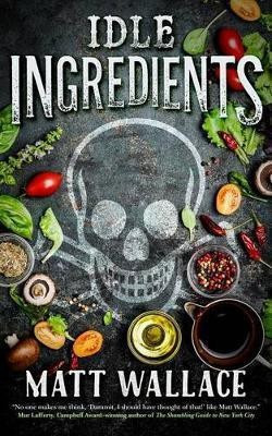 Idle Ingredients(English, Paperback, Wallace Matt)