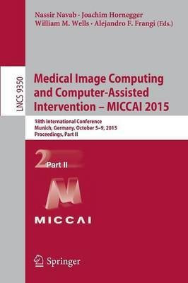 Medical Image Computing and Computer-Assisted Intervention -- MICCAI 2015(English, Paperback, unknown)