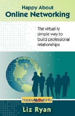 Happy About Online Networking(English, Paperback, Ryan Liz,)