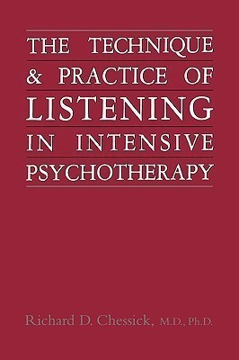 Technique and Practice of Listening in Intensive Psychotherapy(English, Paperback, Chessick Richard D.)