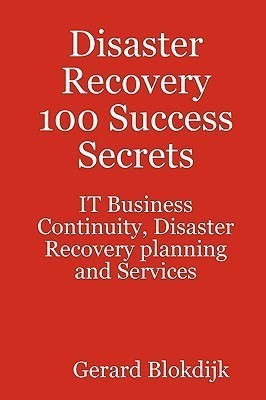 Disaster Recovery 100 Success Secrets(English, Paperback, Blokdijk Gerard)