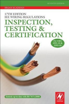 17th Edition IEE Wiring Regulations: Inspection, Testing and Certification(English, Paperback, Scaddan Brian)