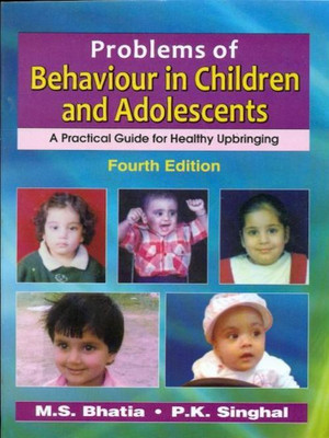 Problems of Behaviour in Children and Adolescents(English, Paperback, Bhatia M.S.)