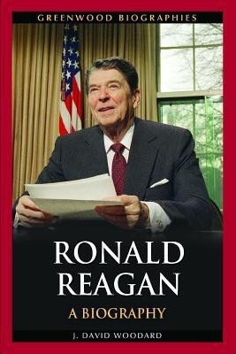 Ronald Reagan(English, Hardcover, Ph.D. J. David Woodard)