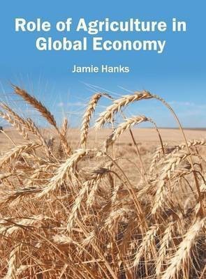 Role of Agriculture in Global Economy(English, Hardcover, unknown)