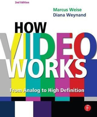 How Video Works 2 2nd  Edition(English, Paperback, Weynand Diana)