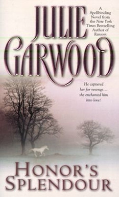 Honor's Splendour(English, Paperback, Garwood Julie)