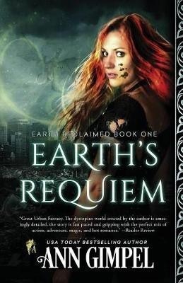 Earth's Requiem(English, Paperback, Gimpel Ann)