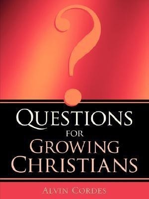 Questions For Growing Christians(English, Paperback, Cordes Alvin)