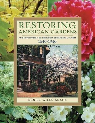 Restoring American Gardens(English, Paperback, Wiles Adams Denise)