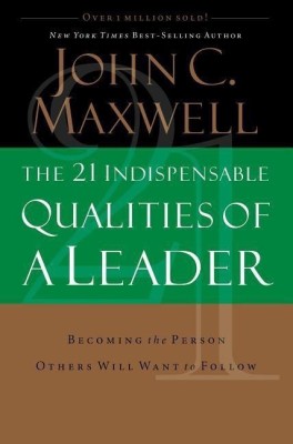 The 21 Indispensable Qualities of a Leader(English, Hardcover, Maxwell John C.)