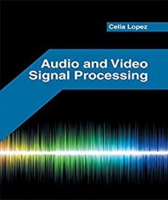 Audio and Video Signal Processing(English, Hardcover, unknown)