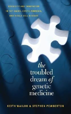 The Troubled Dream of Genetic Medicine(English, Paperback, Wailoo Keith)