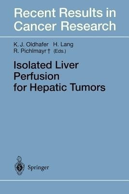 Isolated Liver Perfusion for Hepatic Tumors(English, Paperback, unknown)