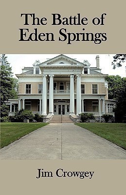 The Battle of Eden Springs(English, Paperback, Jim Crowgey)