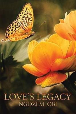 Love's Legacy(English, Paperback, Obi Ngozi M)