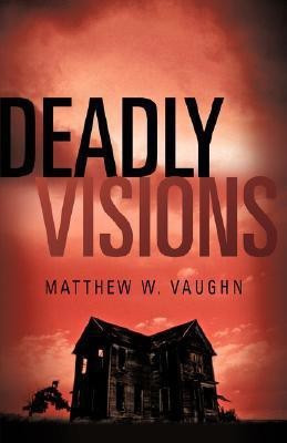 Deadly Visions(English, Paperback, Vaughn Matthew W)