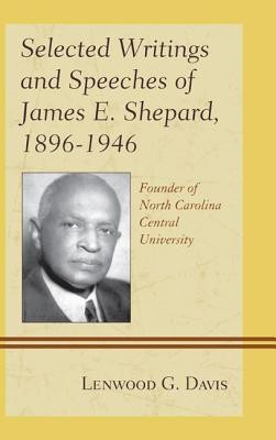 Selected Writings and Speeches of James E. Shepard, 1896-1946(English, Hardcover, Davis Lenwood G.)
