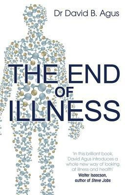The End of Illness(English, Paperback, Agus David B)