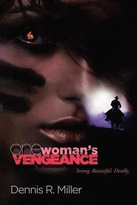 One Woman's Vengeance(English, Paperback, Miller Dennis R.)